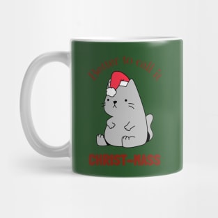Better To Call It Christ-Mass Fat Christmas Cat Mug